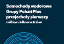 Samochody wodorowe Grupy Polsat Plus przejechały pierwszy milion kilometrów