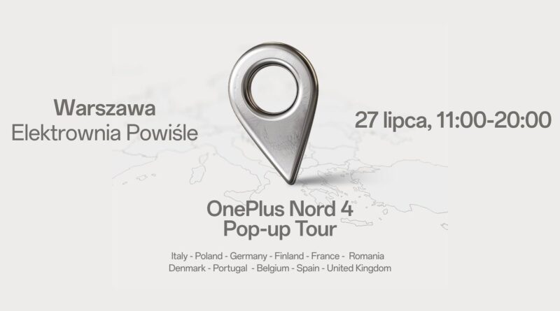 OnePlus Nord 4 i reszta metalowego zespołu na wyciągnięcie ręki – OnePlus z kolejnym Pop-up Store