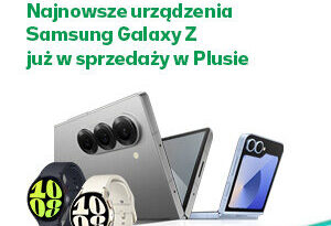 Najnowsze urządzenia Samsung Galaxy Z już w sprzedaży w Plusie