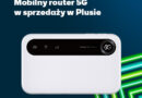 Mobilny router 5G w sprzedaży w Plusie