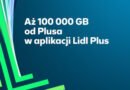 Aż 100 000 GB od Plusa w aplikacji Lidl Plus