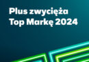 Plus po raz kolejny zwycięża ranking Top Marka 2024