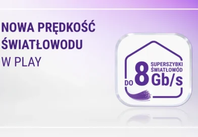 Play z nową prędkością światłowodu 8 Gb/s