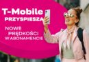 T-Mobile przyspiesza – nowe prędkości transferu w popularnym abonamencie