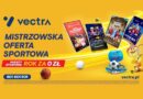 Vectra rusza z ofertą „Rok za 0 zł”
