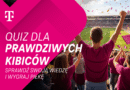 Weź udział w piłkarskim quizie i zdobądź wyjątkowe nagrody w Magenta Moments od T-Mobile!