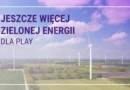Jeszcze więcej zielonej energii dla Play